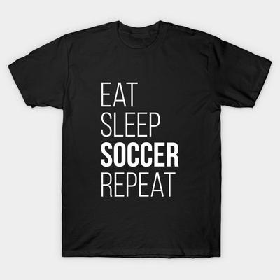 Asian Size Men Print T-shirt Eat Sleep Soccer Repeat T-Shirt Funny Gift No-Cut Heat Transfer Print Cotton Tshirt