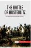 Kniha The Battle of Austerlitz : The Battle That Changed the Map of Europe