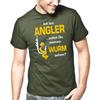 Men's and Women's T-shirts I Am Angler Do You Want To See My Worm? Sayings Angler Funny Fun