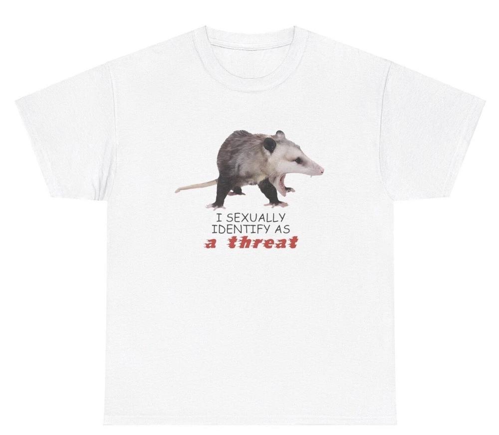 I Sexually Identify As A Threat Possum Graphic T Shirt Funny Weird Cursed Tee S