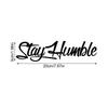 Generic Stay Humble Car Sticker, Stay Humble Car Sticker, English Body Sticker, Stay Humble