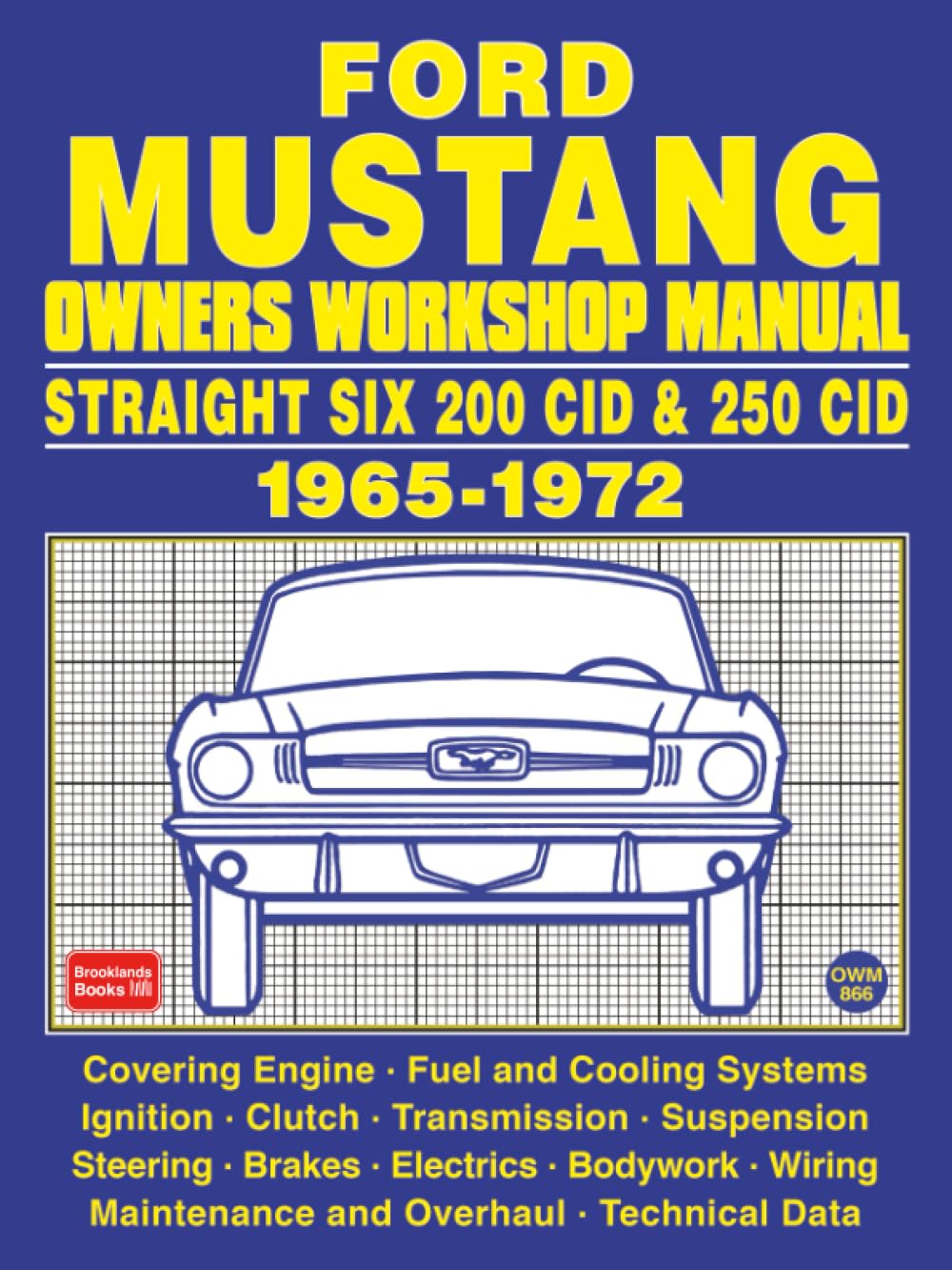 Ford Mustang Moteur Six Cylindres en Ligne 200 CI & 250 CI 1965-1972 Manuel d'Atelier pour Propriétaires