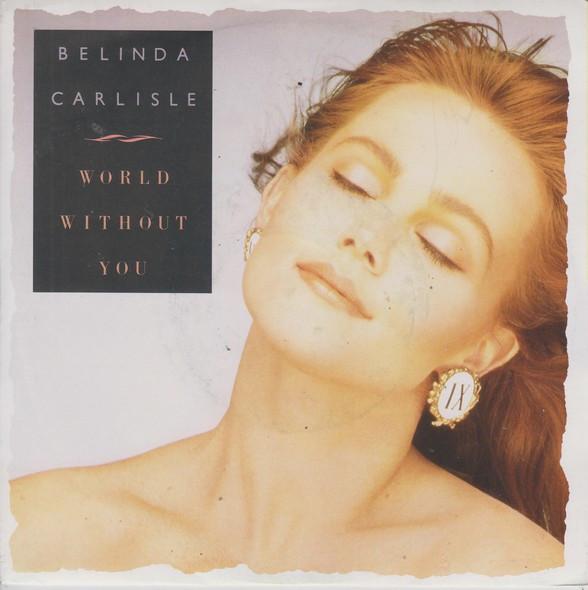 

7inch Record BELINDA CARLISLE - World Without You VS1114 Virgin 1988 UK Rock Used