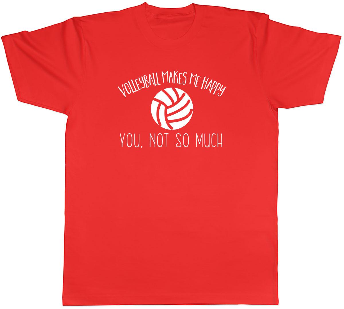 Volleyball Makes me Happy You Not So Much Unisexs Unisex TShirt Tee S