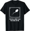SELTEN! Dies ist ein sehr altes Bild von mir Gag Erwachsenen Lustiges T-Shirt