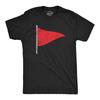Mens Red Flag T Shirt Funny Sarcastic Warning Sign Tee for Guys