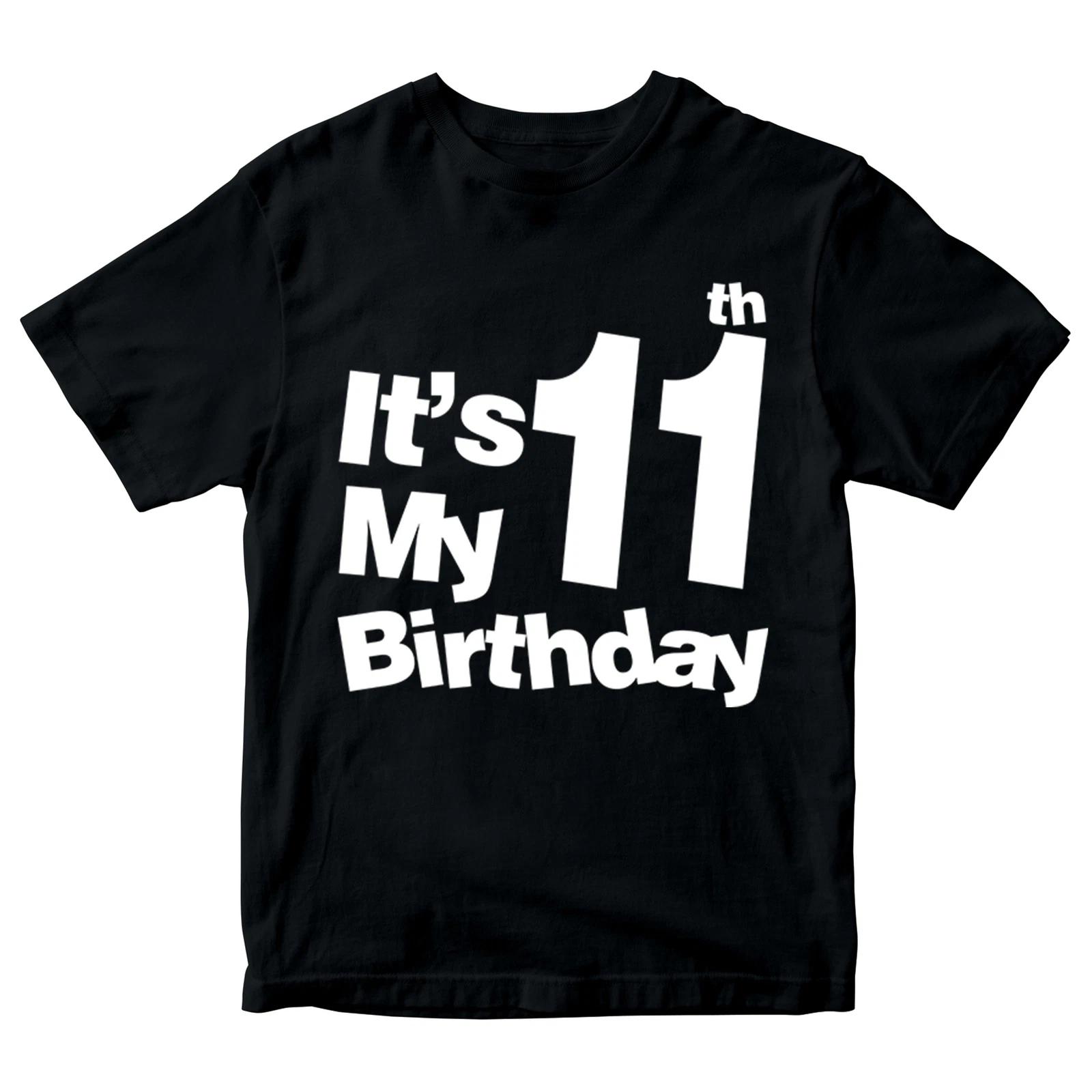 It s My 11th Birthday Boys Girls Kids T Shirt Birthday Years Old Gift Present 100