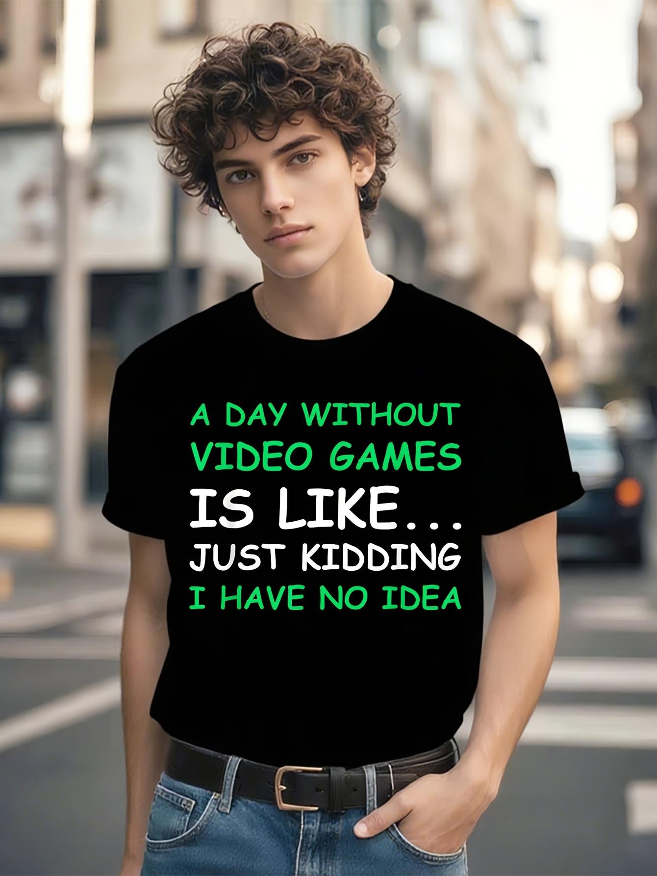 Unisex Cotton Casual Tshirt with A Day Without Video Game... XL