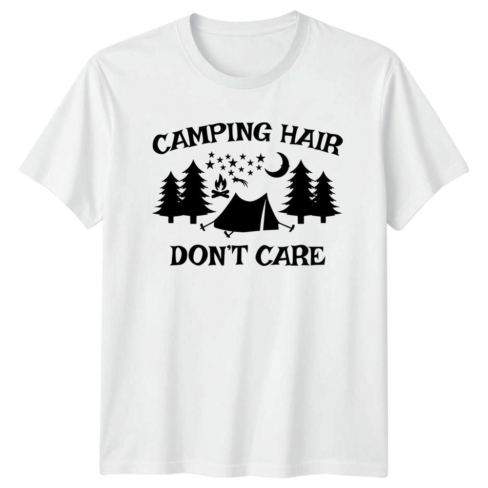 Camping Hair Dont Care TShirt Hiking Outdoors Adventure Gift For Him And Her S