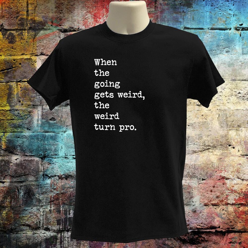 Hunter s thompson Tshirt famous quote 100% organic cotton Tee Unisex T-Shirt S