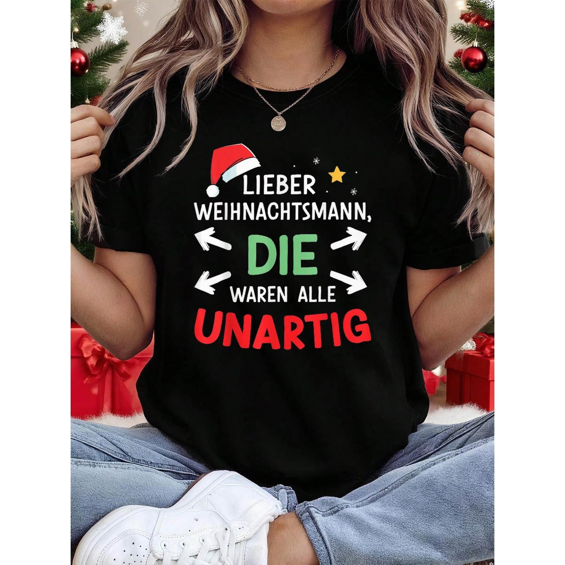Christmas LIEBER WEIHNACHTSMANN, DIE WAREN ALLE UNARTIG Letter Print Women S Round Neck Spring and Summer Short Sleeve T-Shirt S чёрный