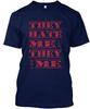 They Hate Me Cuz They Aint Me TShirt Size S To 5xl