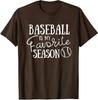 Baseball Is My Favorite Season Baseball Players Unisex T-Shirt