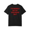 Lustiges Freundin Shirt Ich bin freundlich Aber Meine Freundin Nicht Lustiges Geschenk für Freund Sarkastisches Partner Shirt Lustiges Unisex T-Shirt