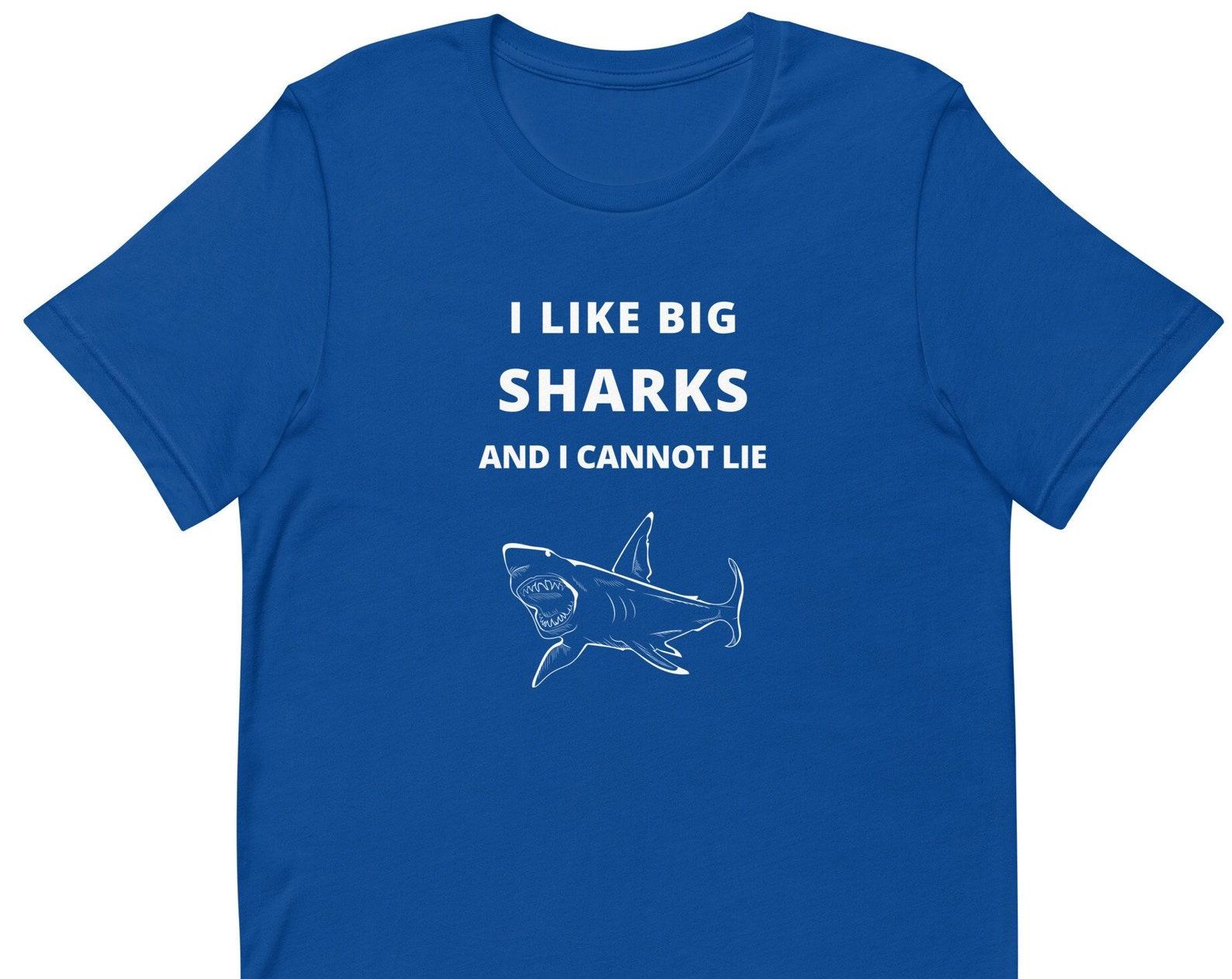 I Like Big Sharks and I Cannot Lie Unisex t-shirt L
