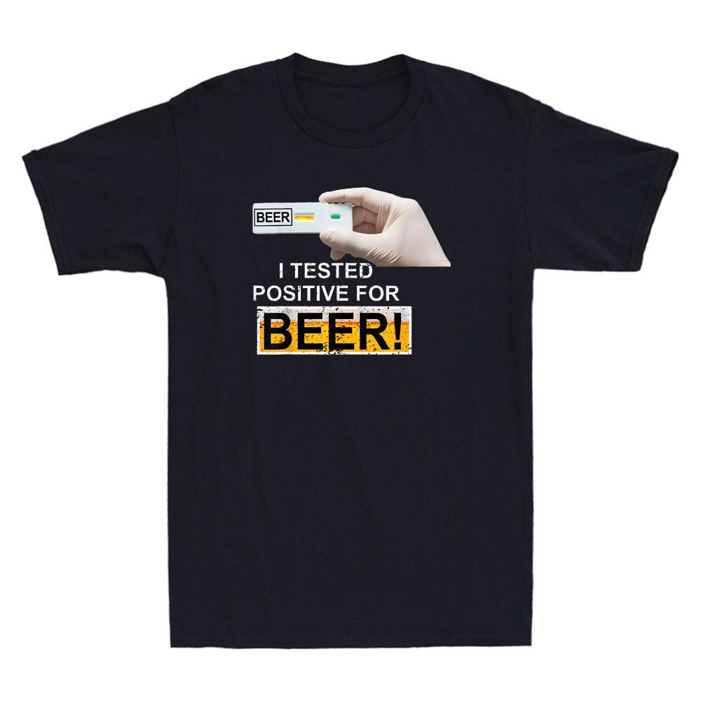 I Tested Positive For Beer Funny Meme Humor Drinking Saying Retro Men s T-Shirt L
