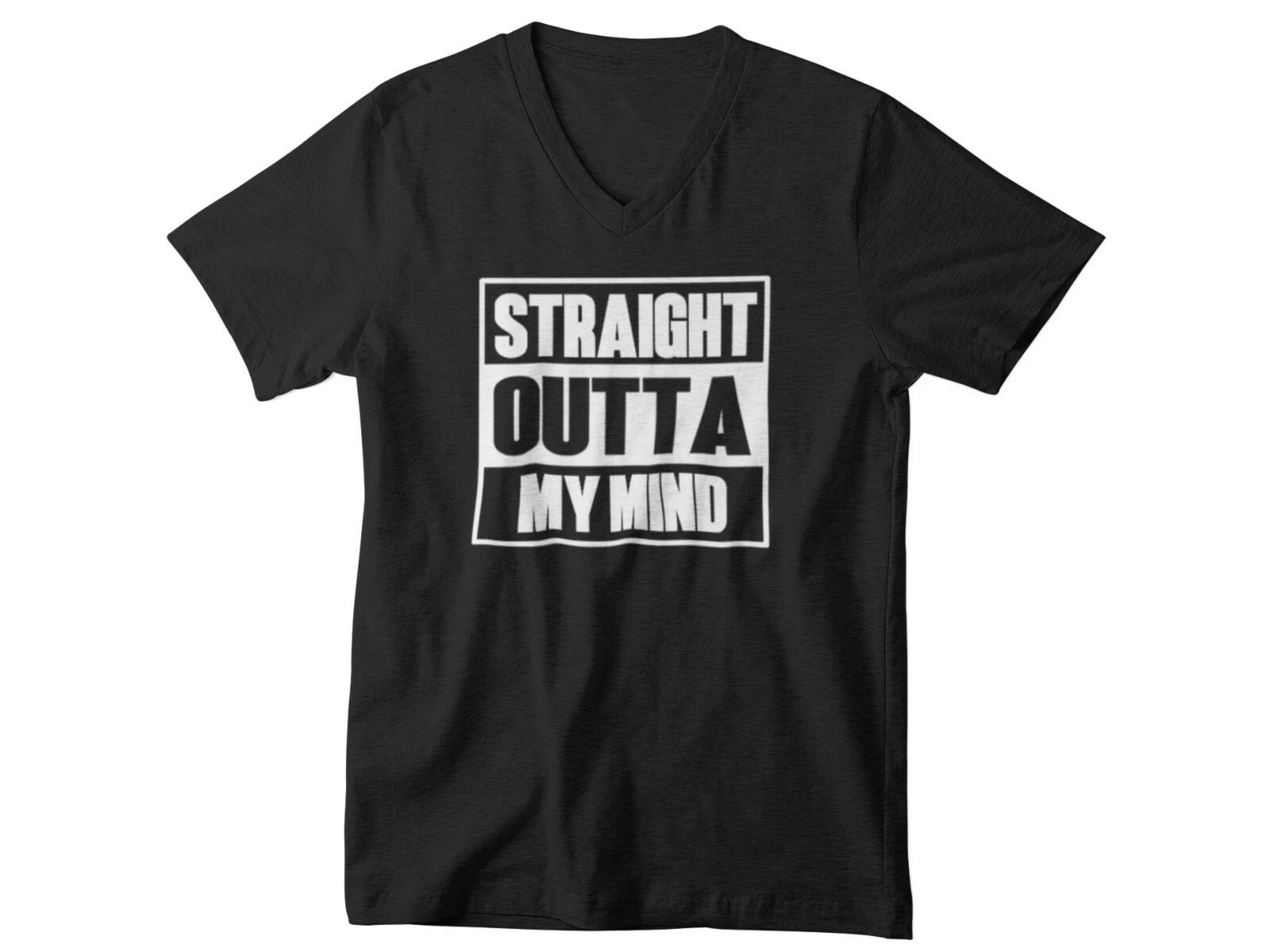 Mens V-neck Straight Outta My Mind T-Shirt Birthday Gift T Shirt Bday Party Tee L