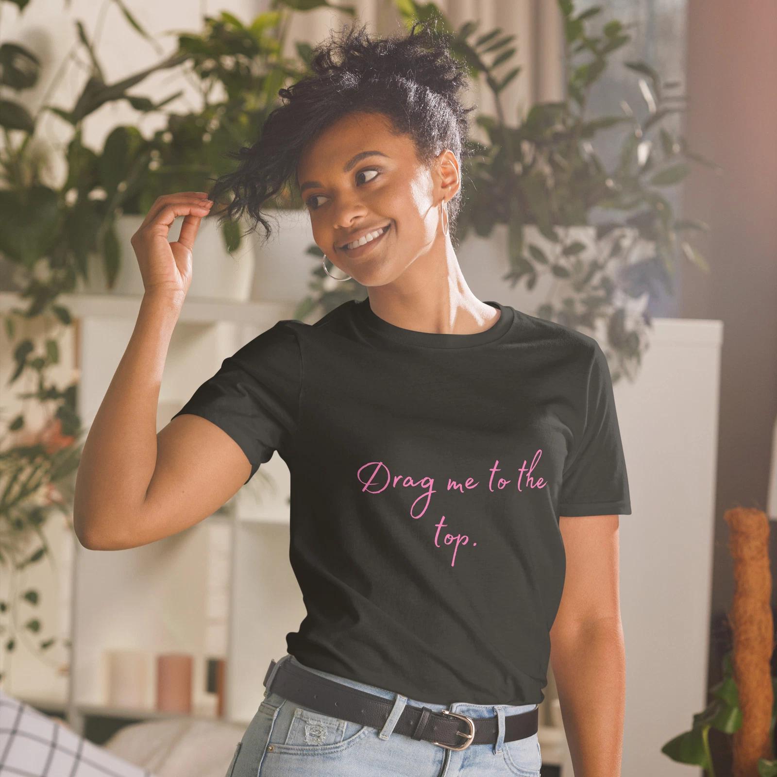 Fabulous DRAG Positive Drag me to the top T-Shirt M