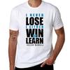 Nelson Unisexdela Berühmtes Motivationszitat Ich verliere nie, ich gewinne oder lerne T-Shirt T-Shirt Unisex Luxus Unisex-T-Shirt T-Shirt