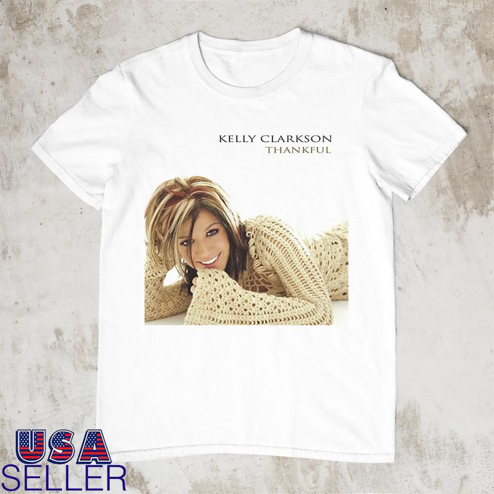 Thankful By Kelly Clarkson Gift For Fan On Tour T Shirt  Unisex T-Shirt XXL