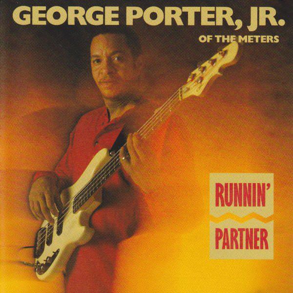 

CD GEORGE PORTER, JR. - Runnin Partner CD2099 ROUNDER 1990 US Soul/Funk Used
