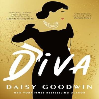 Diva by Daisy Goodwin Hardback Book 9781035906703