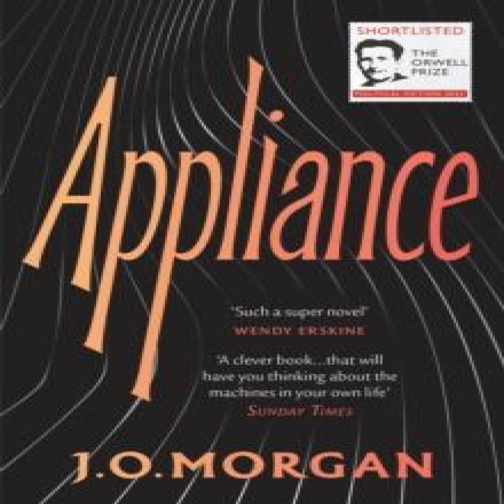 Appliance by J. O. Morgan Paperback Book 9781529115949