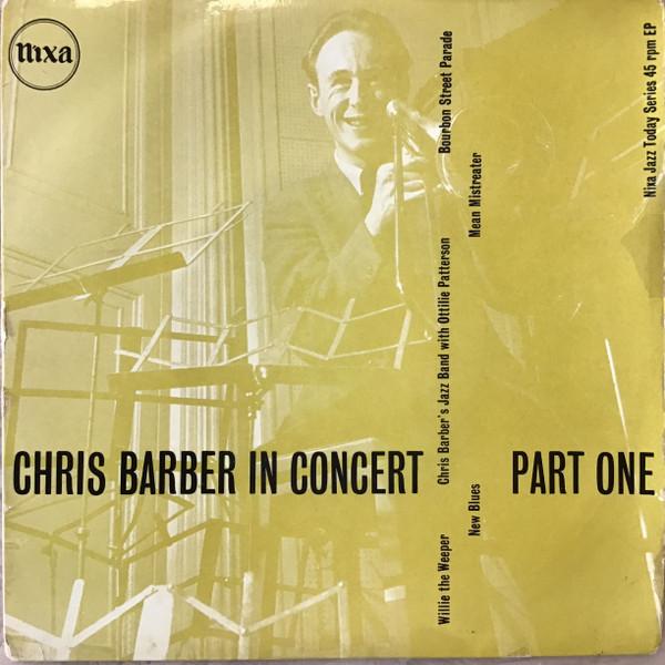

7inch Record CHRIS BARBERS JAZZ BAND OTTILIE P Chris Barber In Concert Part 1 NJE1039 Nixa 1957 UK Jazz Used