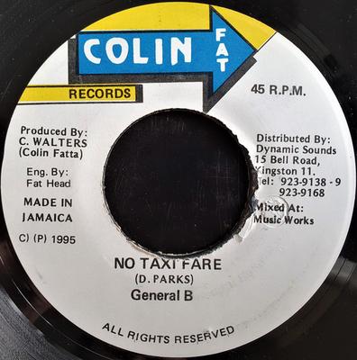 7inch Record GENERAL B - No Taxi Fare NONE Colin Fat Recor 1995 Jamaica Reggae, Ska & Dub Used