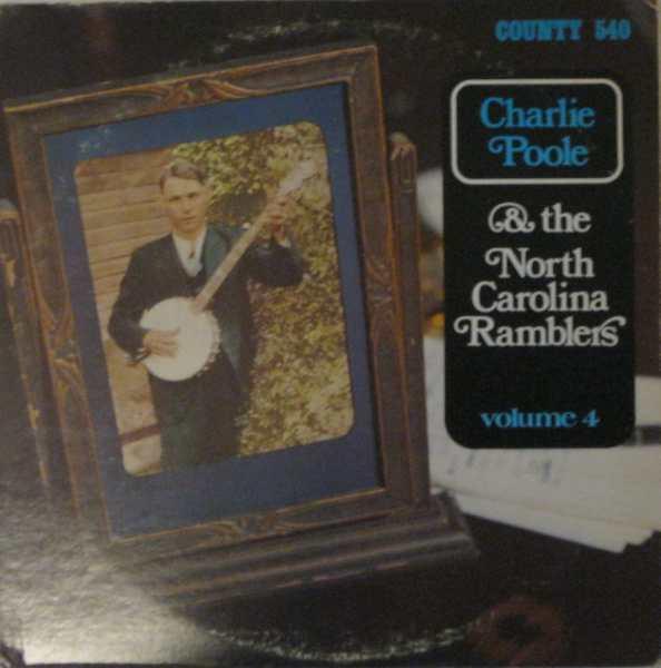 

LP Record CHARLIE POOLE & THE NORTH CAROLINA - Volume 4 540 County Records 1976 US Country/Folk Used