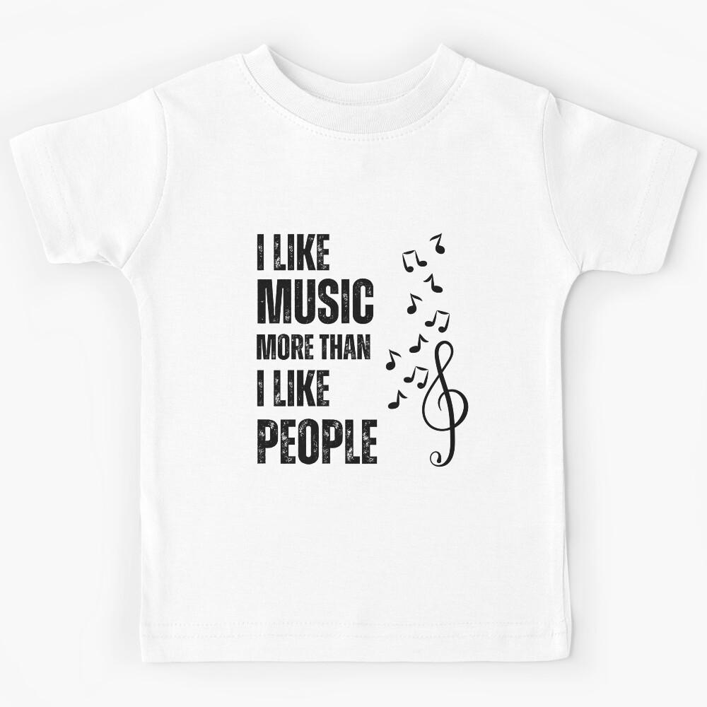 i like music more than i like people Kids T-Shirt 120
