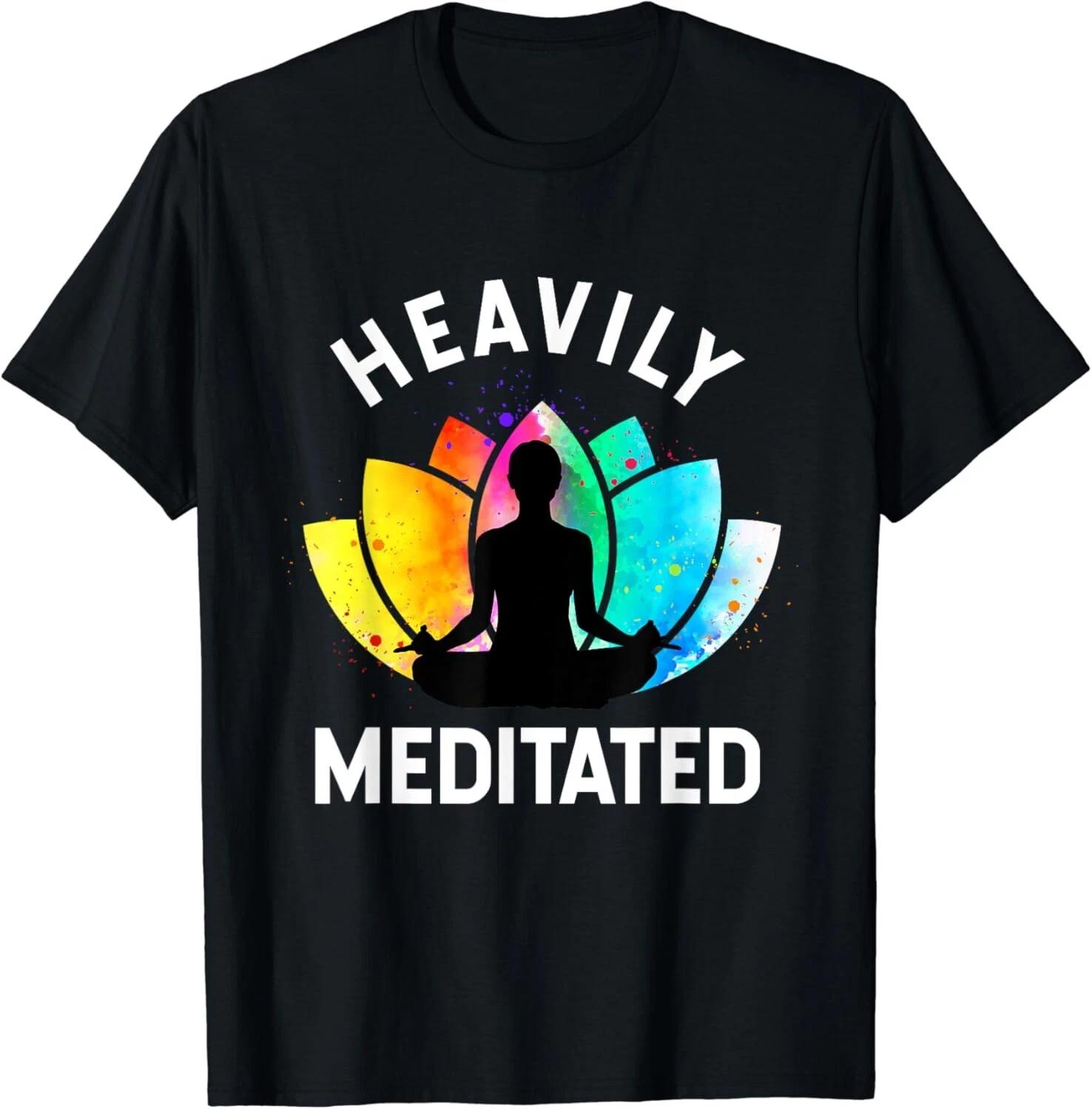 Heavily Meditated - Funny Meditation _ Yoga Gifts Unisex T-Shirt XL