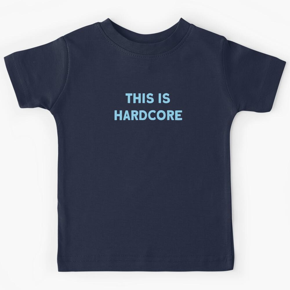 This Is Hardcore, blue Kids T-Shirt 150