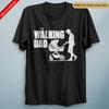 The Walking Dad Parody Father Son Fathers Day Unisexs TShirt Halloween Costume Tee