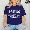 Fashion T Shirt Women Dancing Is My Therapy Print T-Shirts Short Sleeve Round Neck Women's Casual Summer Breathable T-shirt Tops