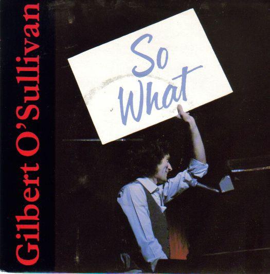 

7inch Record GILBERT O SULLIVAN - So What ROJ3 Dover Records 1990 UK Rock Used