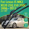 Front Silicone Coating Wipers for Lexus IS MK2 XE20 250 350 250C 2006 - 2012 Car Wiper Windshield Windscreen Blades Accessories