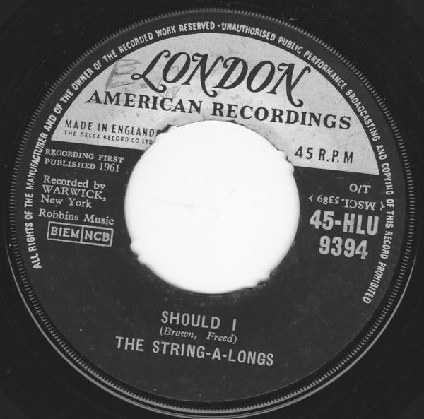 

7inch Record STRING-A-LONGS - Should I 45HLU9394 London American UK Pop Used