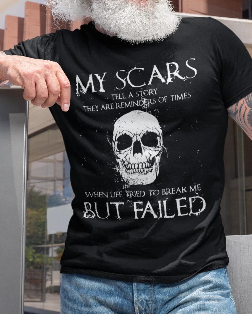 

My Scars Tell A Story T T-shirt Skull T-shirts Motivational Graphic Novelty T T-shirt XL