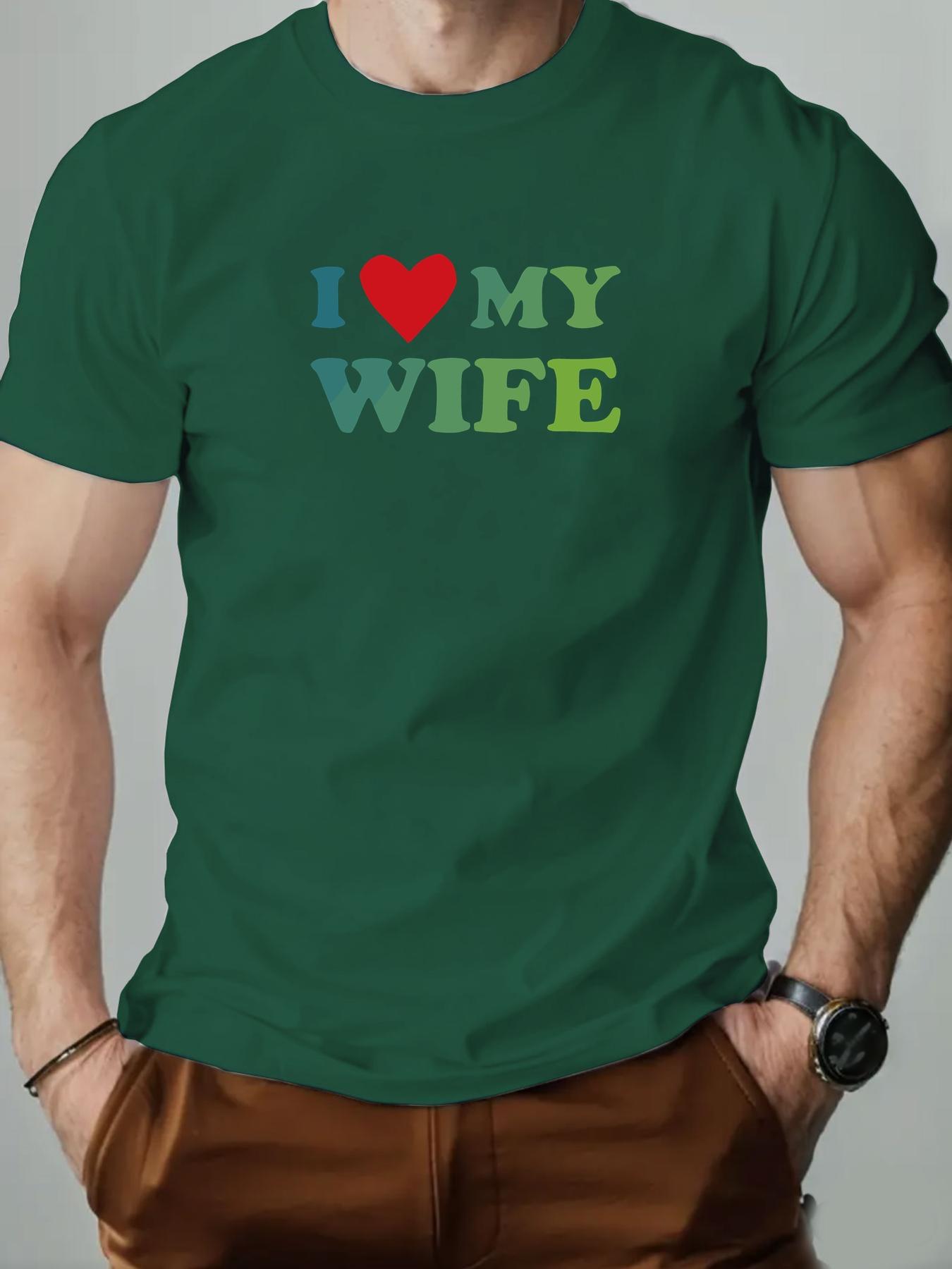Mens cotton Tshirt I love my wife summer round neck short sleeve graphic breathable fashion casual Tshirt 4XL