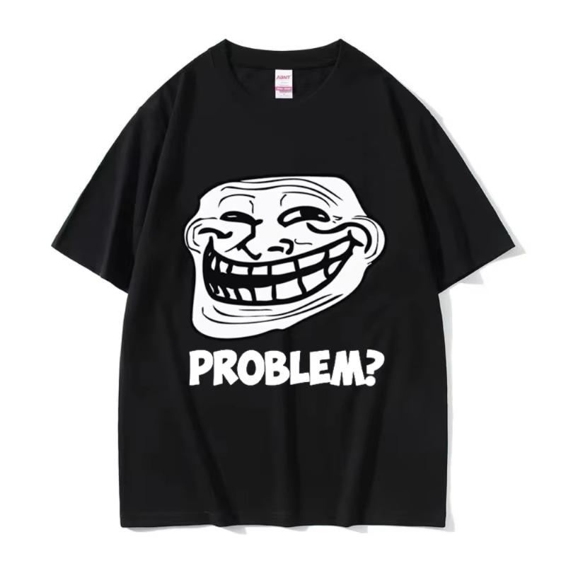 Troll Face Memes Angry Unisex Problem Funny Meme T Shirts Unisex Unisex Retro High Quality Fashion Tshirt Unisex Cotton Oversized Tees