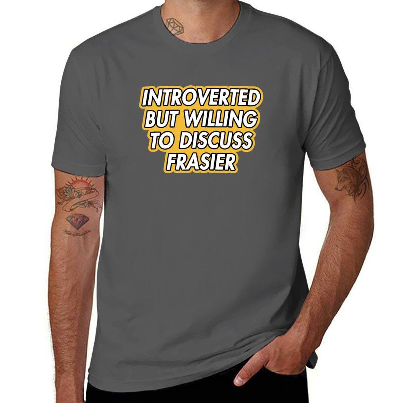 

introverted but willing to discuss frasier T-Shirt cotton tshirt 100% man t shirts for men casual T-Shirt 4XL