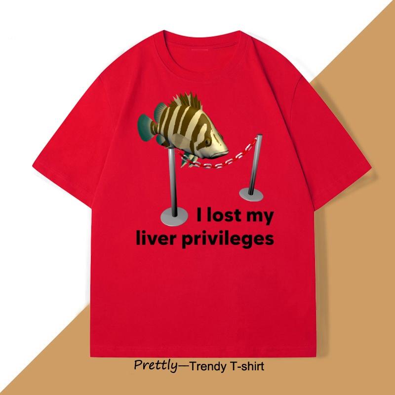 

I Lost My Liver Privileges Cursed Fish T Shirt Funny Fish Meme TShirt Unhinged Summer Short Sleeve Cotton Tshirt Mens Clothing S