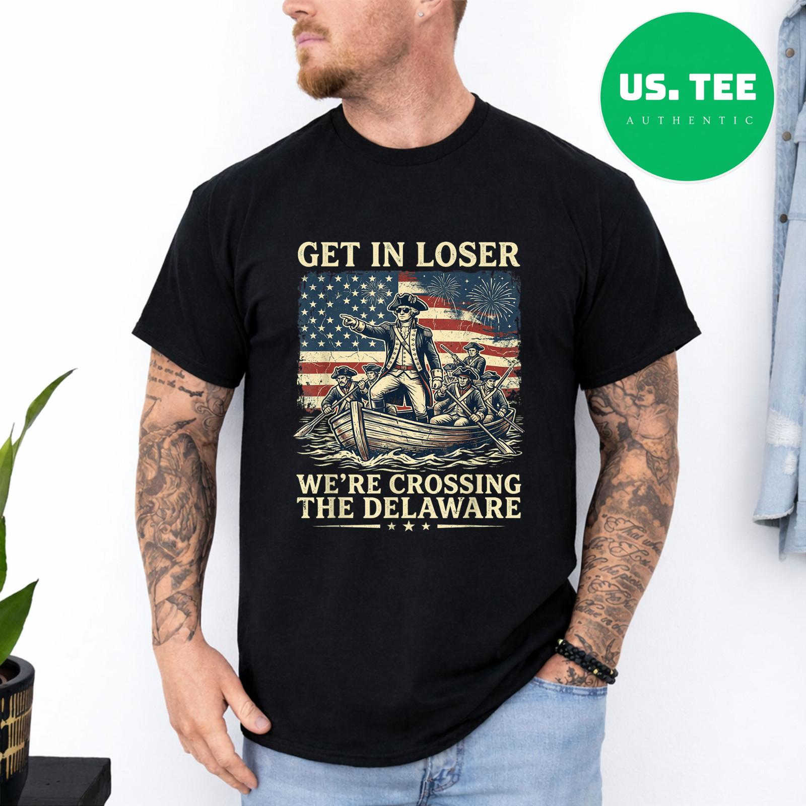 Vintage 4th of July Get in Loser We re Crossing The Delaware T-Shirt S разноцветный