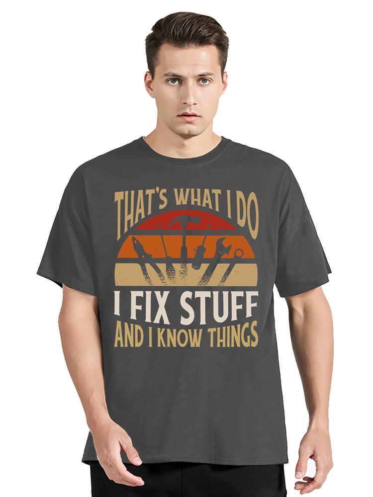 

I Fix Stuff And I Know Things Graphic Funny Print Tshirt O-neck Unisex Tops Tees Cotton Casual Clothes New Fashion Loose T Sh... 5XL різнокольоровий