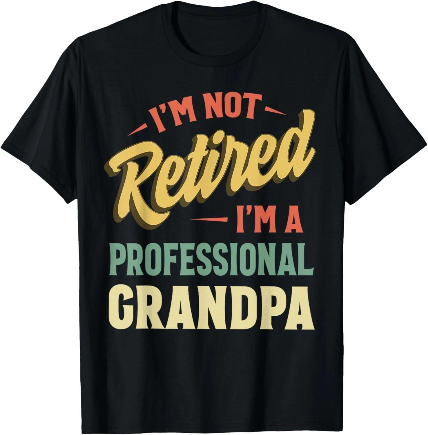Grandpa Shirt for Men Funny Fathers Day Retired Grandpa Tee Gift Unisex T-Shirt 2XL
