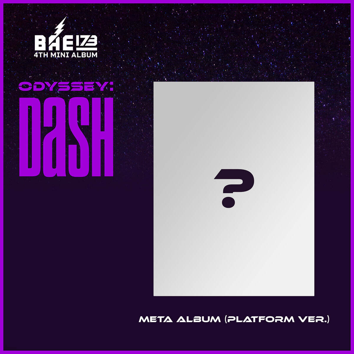

BAE173 - 4th Mini Album : ODYSSEY : DaSH (Platform Ver.)