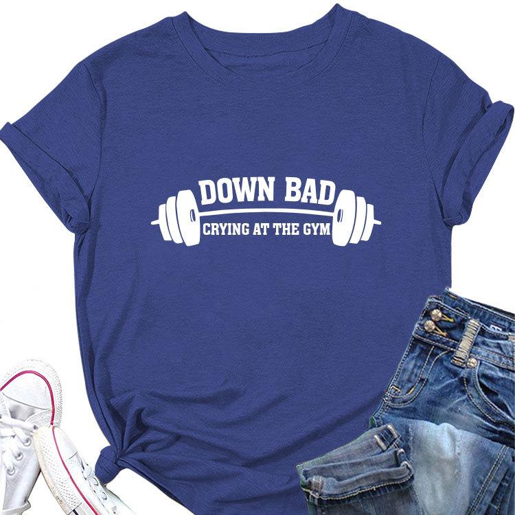 Down Bad Crying At The GYm Printed Short Sleeve Round Neck Women's T-shirts