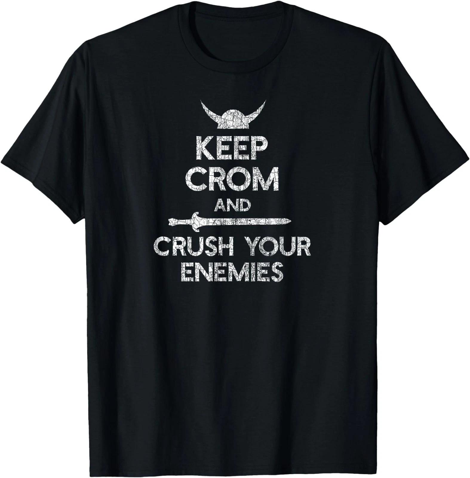 Keep Crom and Crush Your Enemies, Motivational Barbarian T-s T-Shirt S