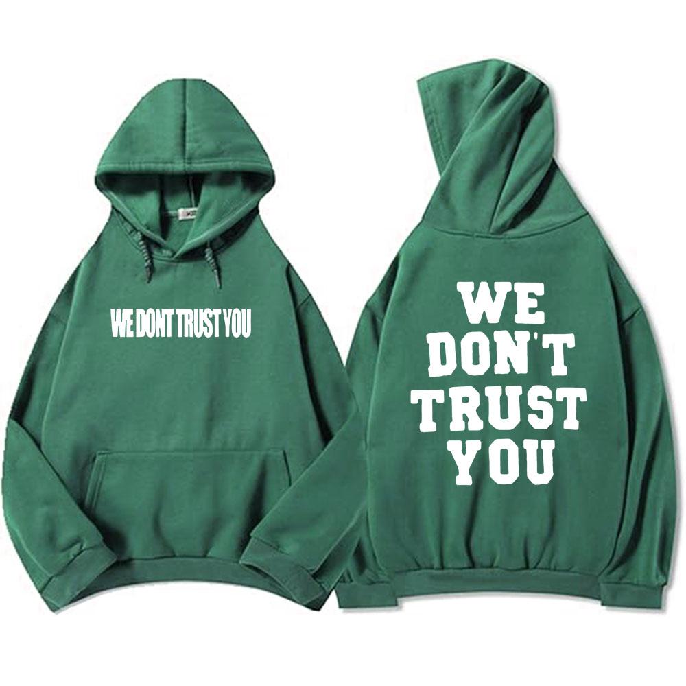 Streetwear Hip Hop Hoodies We Still Don't Trust You Future Sweatshirts Graphic Clothes Sudaderas Comfortable Hoodie